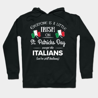 Funny Italian Pride T-Shirt Irish St. Patricks Day Italians Hoodie